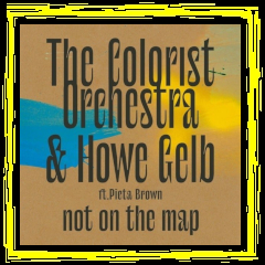 Howe Gelb & Colorist Orchestra - Not On The Map - Dangerbird CD